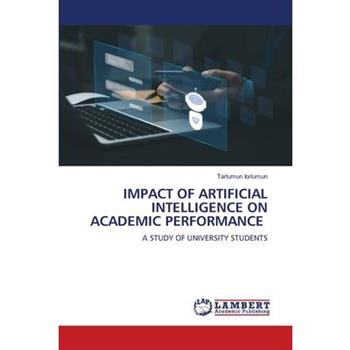 Impact of Artificial Intelligence on Academic Performance