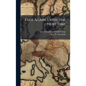 Ever Again, Until the Next Time