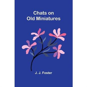Chats on Old Miniatures