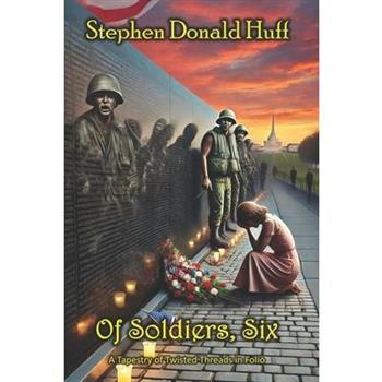 Of Soldiers, Six