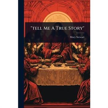 ”tell Me A True Story”