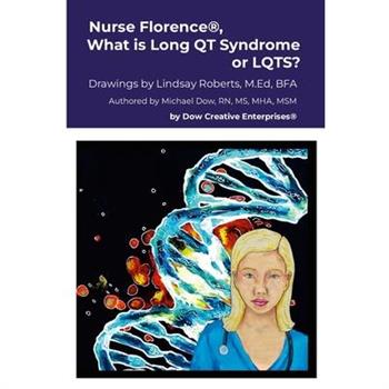 Nurse Florence(R), What is Long QT Syndrome or LQTS?