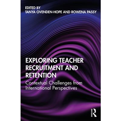 Exploring Teacher Recruitment and Retention