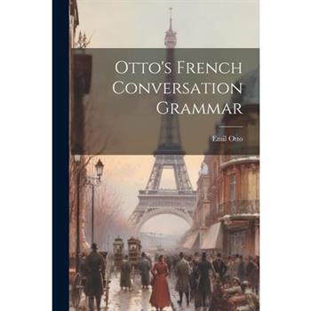 Otto's French Conversation Grammar
