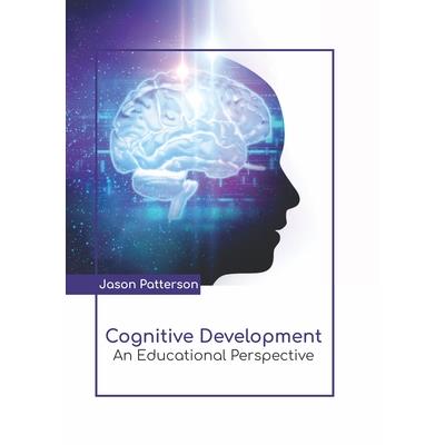 Cognitive Development: An Educational Perspective