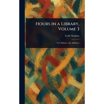 Hours in a Library, Volume 3