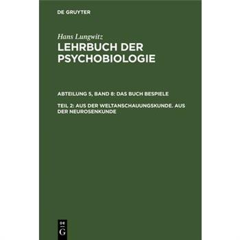 Aus der Weltanschauungskunde. Aus der Neurosenkunde, Teil 2