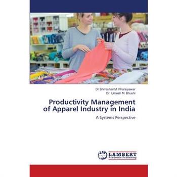 Productivity Management of Apparel Industry in India