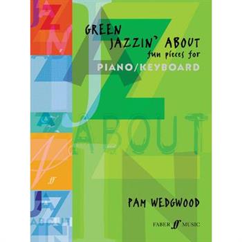 Green Jazzin’ about -- Fun Pieces for Piano / Keyboard