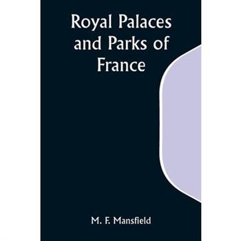 Royal Palaces and Parks of France