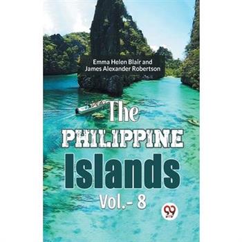 The Philippine Islands Vol.-8
