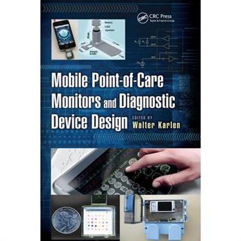 Mobile Point-Of-Care Monitors and Diagnostic Device Design