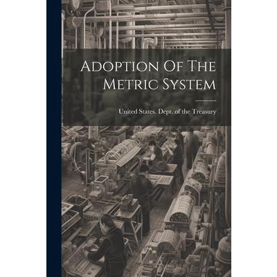 Adoption Of The Metric System