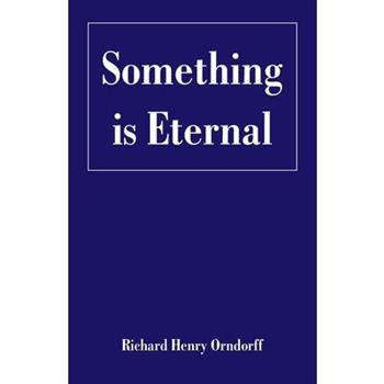 Something is Eternal