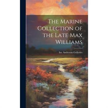 The Marine Collection of the Late Max Williams