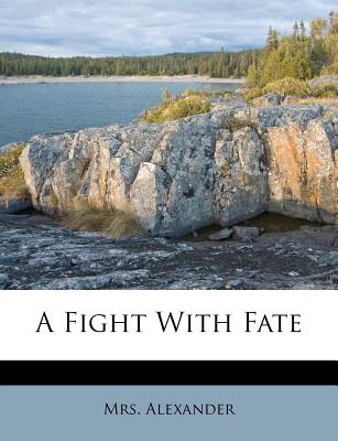 A Fight with Fate