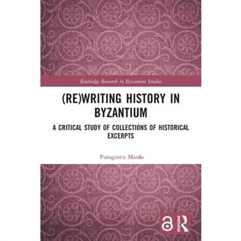 (Re)Writing History in Byzantium