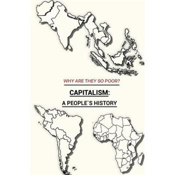 Why Are They So Poor? Capitalism