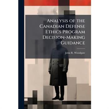 Analysis of the Canadian Defense Ethics Program Decision-Making Guidance