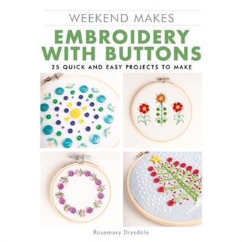 Weekend Makes: Embroidery with Buttons