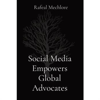 Social Media Empowers Global Advocates