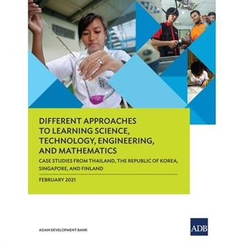 Different Approaches to Learning Science, Technology, Engineering, and Mathematics