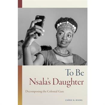 To Be Nsala's Daughter
