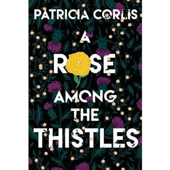 A Rose among the Thistles