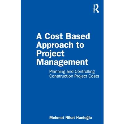 A Cost Based Approach to Project Management