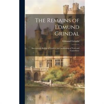 The Remains of Edmund Grindal