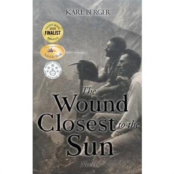 The Wound Closest to the Sun Novel