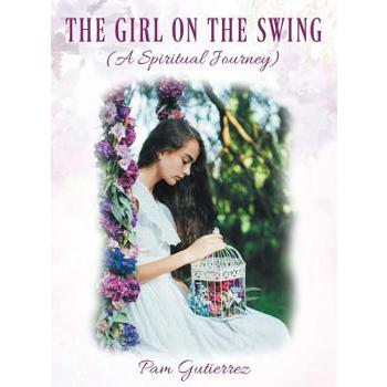 The Girl on the Swing (A Spiritual Journey)