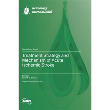 Treatment Strategy and Mechanism of Acute Ischemic Stroke