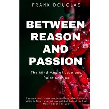 Between Reason and Passion