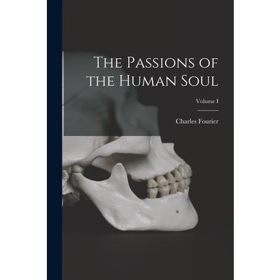 The Passions of the Human Soul; Volume I