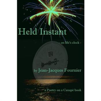 Held Instant - on life's clock -