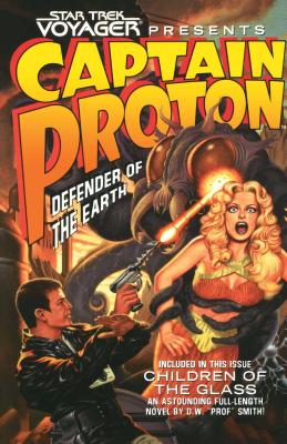 Star Trek: Voyager: Captain Proton: Defender of the Earth Star Trek: Voyager: Captain Proton: Defender of the Earth