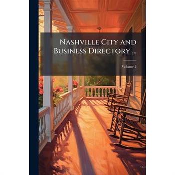 Nashville City and Business Directory ...