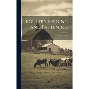 Poultry Feeding and Fattening