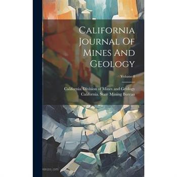 California Journal Of Mines And Geology; Volume 8