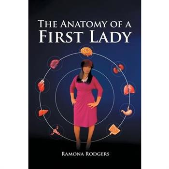The Anatomy of A First lady