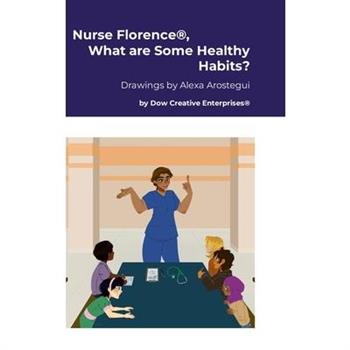 Nurse Florence(R), What are Some Healthy Habits?