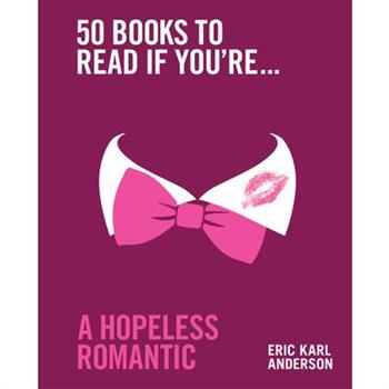 50 Books to Read If You're a Hopeless Romantic