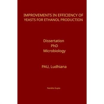 Improvements in Efficiency of Yeasts for Ethanol Production