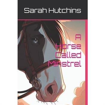 A Horse Called Minstrel