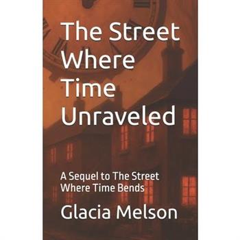 The Street Where Time Unraveled