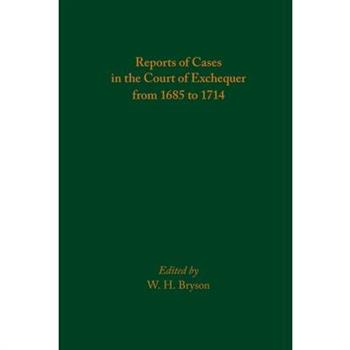Reports of Cases in the Court of Exchequer from 1685 to 1714