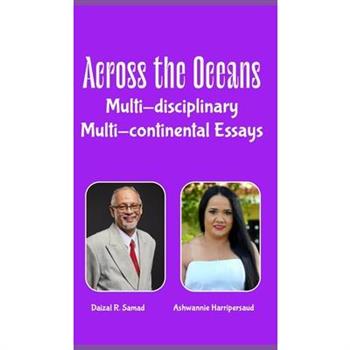 Across the Oceans, Multi-Disciplinary, Multi-Continental Essays