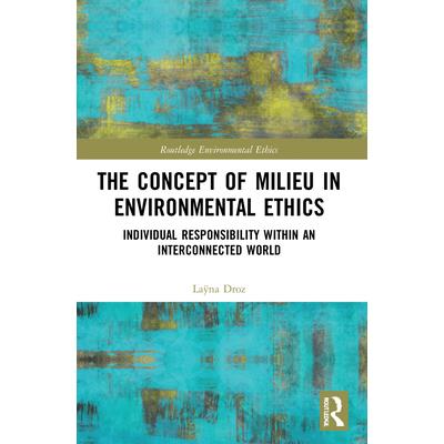 The Concept of Milieu in Environmental Ethics