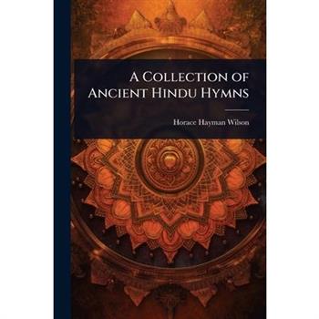 A Collection of Ancient Hindu Hymns